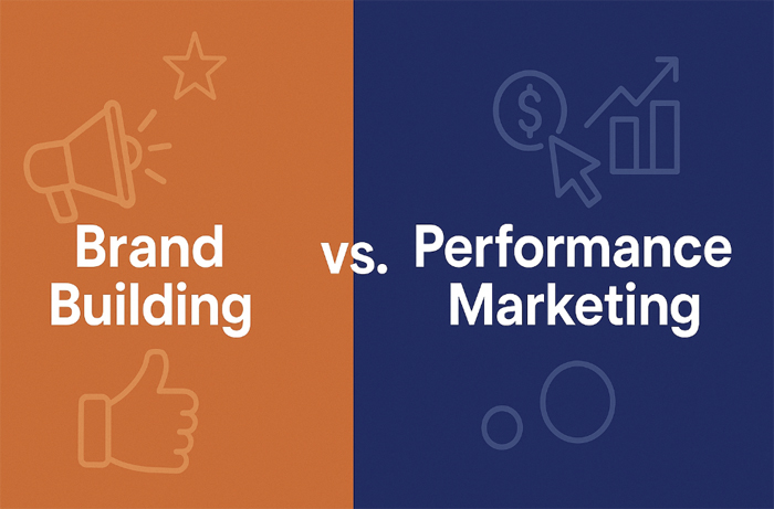 Brand Building vs. Performance Marketing: What Should Come First?